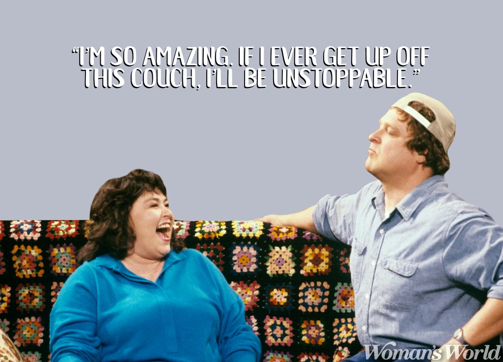 Roseanne Unstoppable Quote