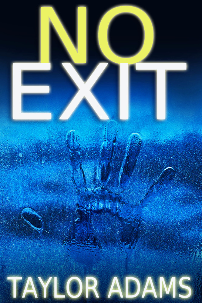 Taylor Adams, 'No Exit'