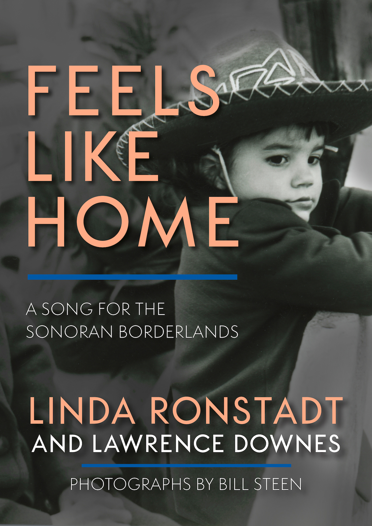 Feels Like Home: A Song for the Sonoran Borderlands, Linda Ronstadt ve Lawrence Downes'ın Kapağı