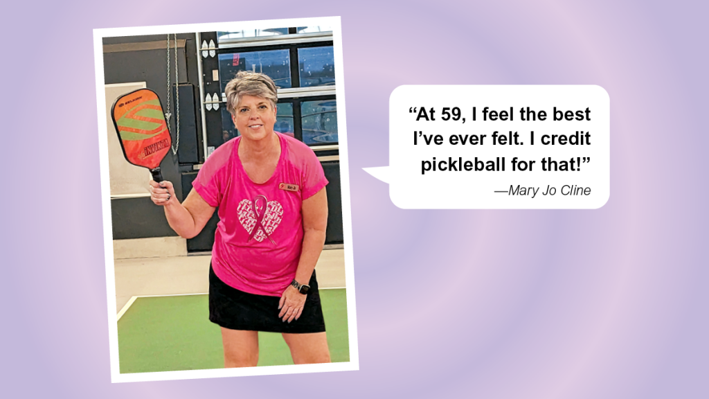 Mary Jo Cline, who eased her depression: one of the many benefits of pickleball