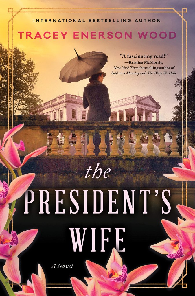 Book cover of The President's Wife by Tracey Enerson Wood 