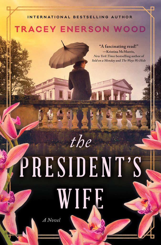 Book cover of The President's Wife by Tracey Enerson Wood