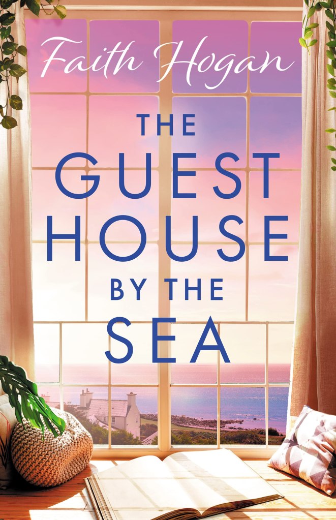 The Guest House by the Sea by Faith Hogan book cover