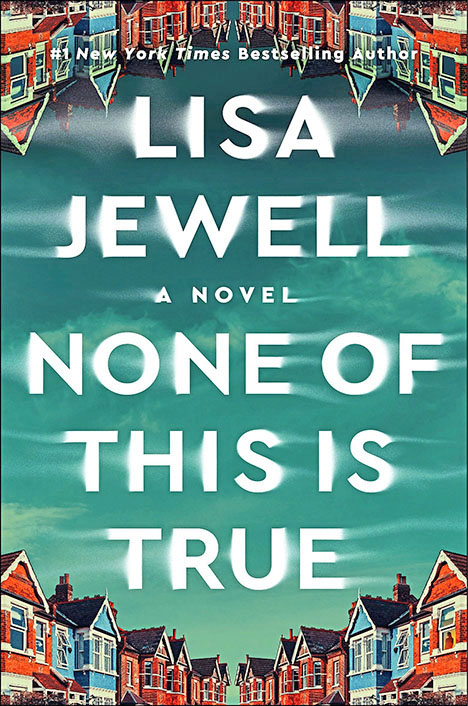Lisa Jewell None Of This Is True Book Cover background showing a blue sky and border showing colorful houses