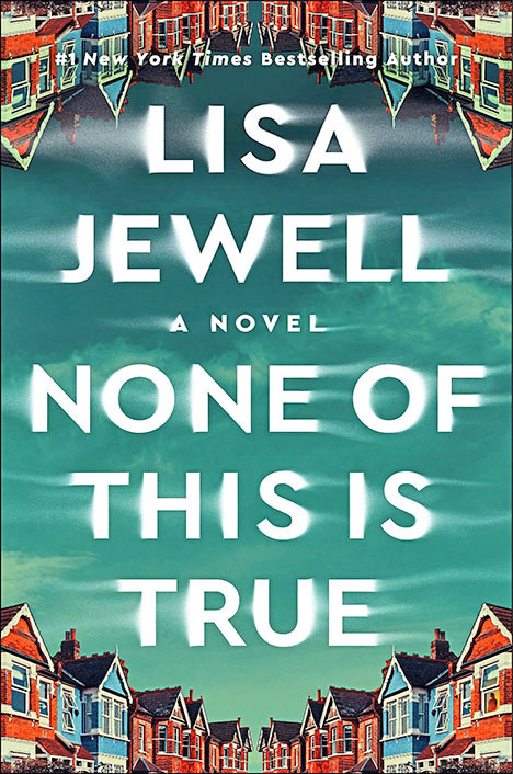 Lisa Jewell None Of This Is True Book Cover background showing a blue sky and border showing colorful houses