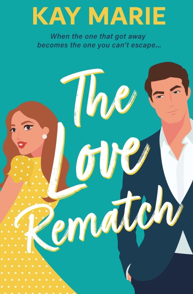The Love Rematch cover by Kay Marie