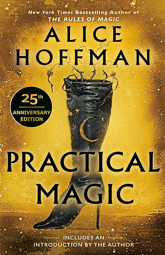 Best Halloween Books: Practical Magic by Alice Hoffman 25th anniversary book cover that shows a witch boot on a golden backdrop