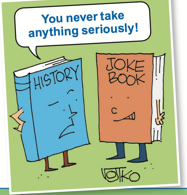 Book jokes: A history book and a joke book stand and talk