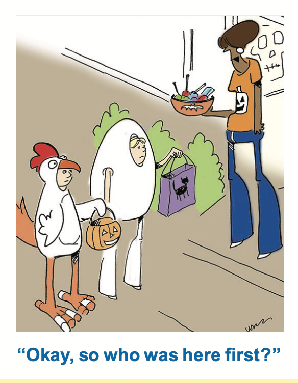 Halloween jokes: Who came first an egg or a chicken? 