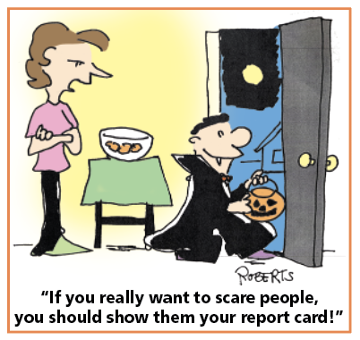 Halloween jokes: A mom tells her son his report card is scary 