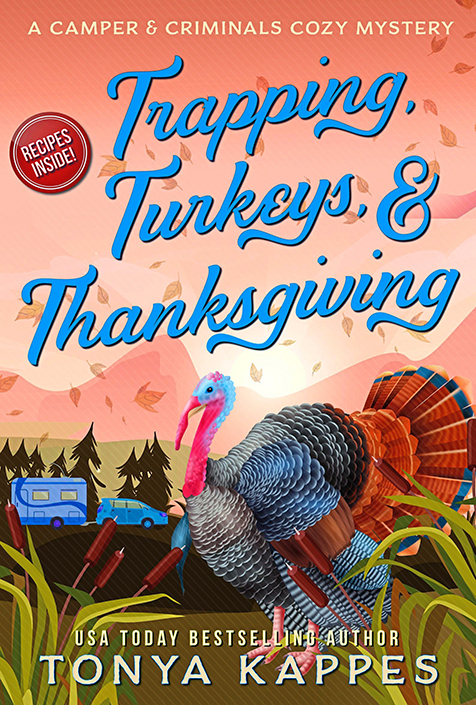 Trapping, Turkeys, & Thanksgiving by Tonya Kappes (WW Book Club) 