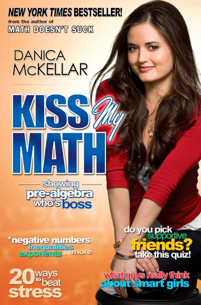 Kiss My Math by Danica McKellar 