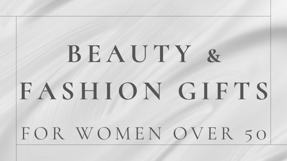 'Beauty and fashion gifts for women over 50' graphic.