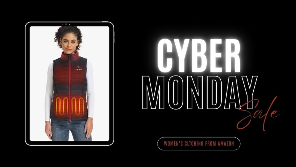 A black image that reads 'Cyber Week Sale Women's Clothing from Amazon' with a picture of a woman wearing a heated vest.