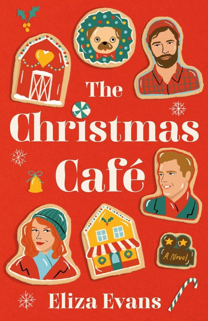 The Christmas Café by Eliza Evans (Holiday romance books)