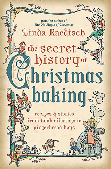 WW Book Club: The Secret History of Christmas Baking by Linda Raedisch