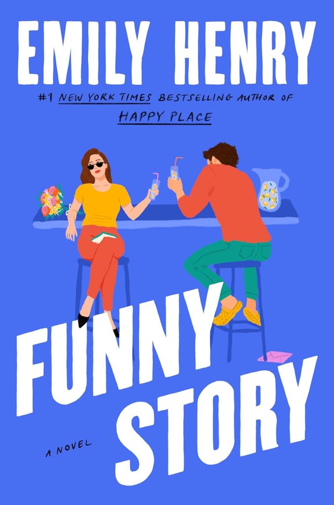 Funny Story by Emily Henry  (New book releases) 