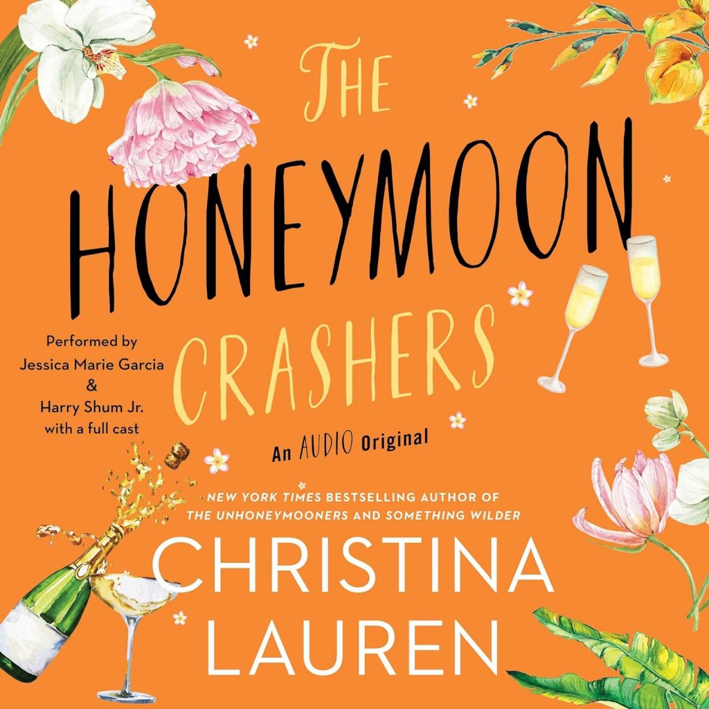 The Honeymoon Crashers by Christina Lauren (Best audible books)