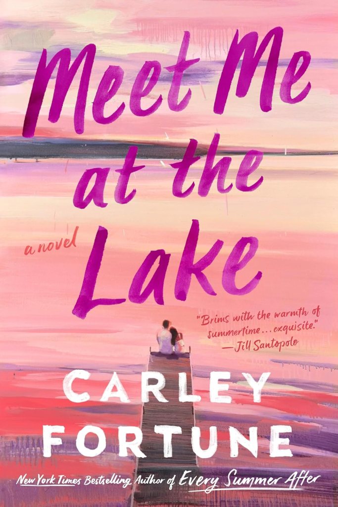 Meet Me By The Lake by Carley Fortune (Best Book Club Books) 
