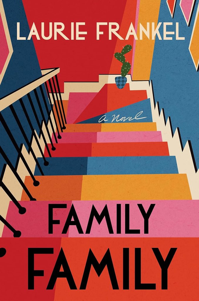 Family Family by Laurie Frankel (Best Book Club Books) 