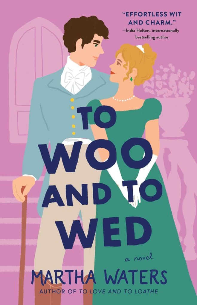 To Woo and To Wed by Martha Waters (WW Book Club)