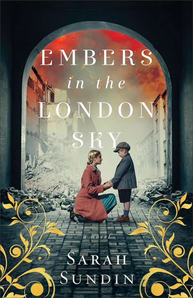 Embers in the London Sky by Sarah Sundin (WW Book Club) 