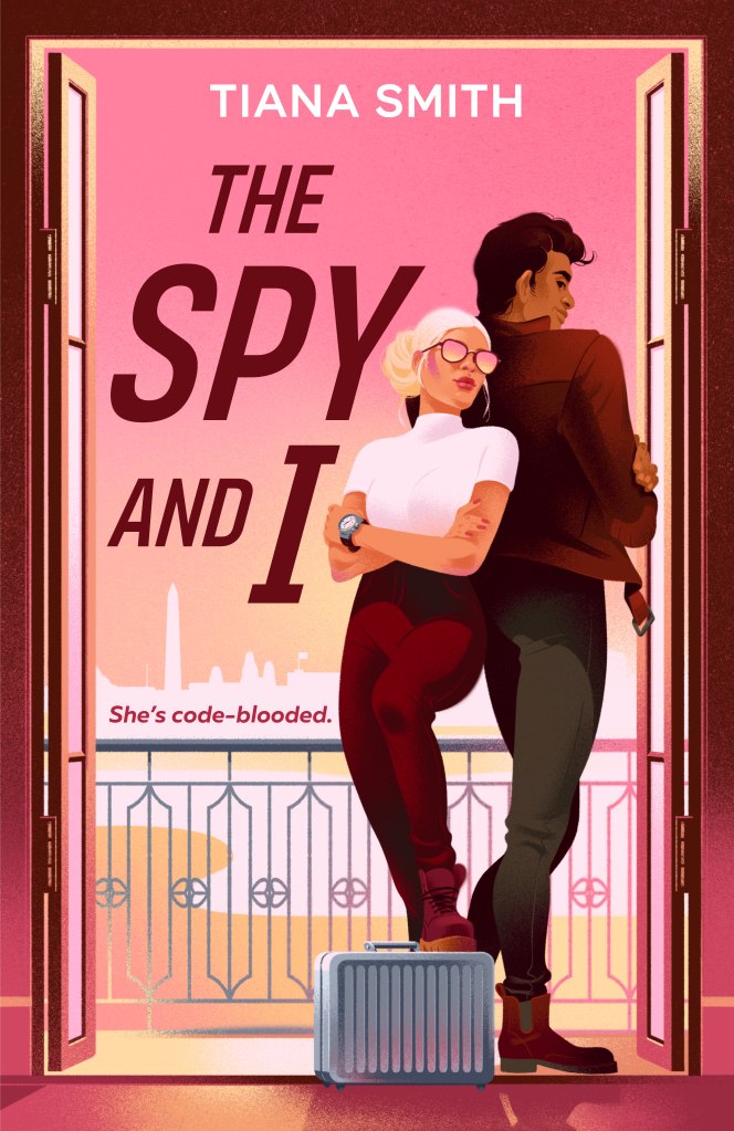 The Spy and I by Tiana Smith (WW Book Club)