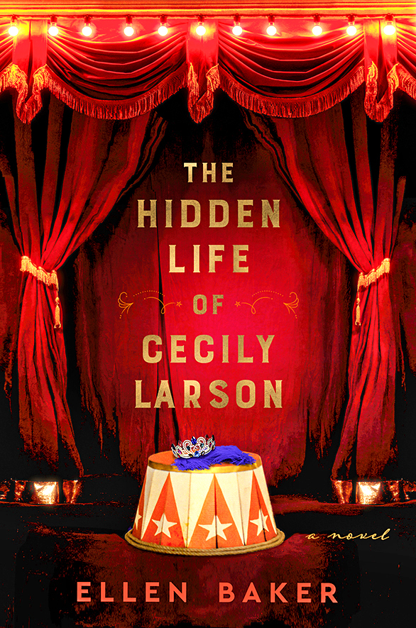 The Hidden Life of Cecily Larson by Ellen Baker (WW Book club)