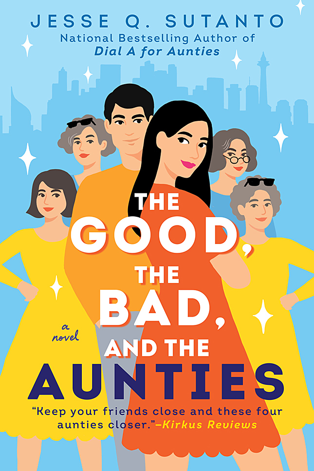 The Good, the Bad, and the Aunties by Jesse Q. Sutanto (WW Book Club) 