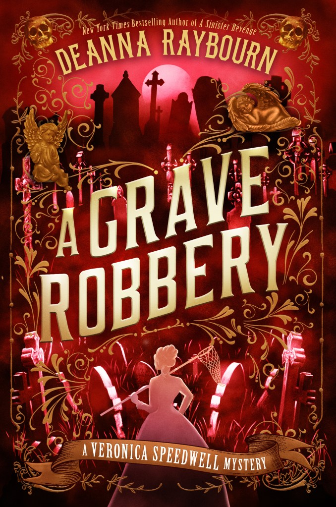 A Grave Robbery by Deanna Raybourn (WW book club) 