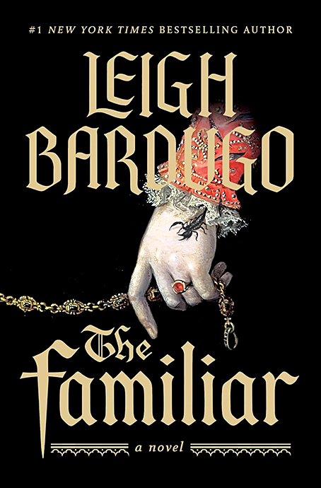 The Familiar by Leigh Bardugo (WW Book Club) 