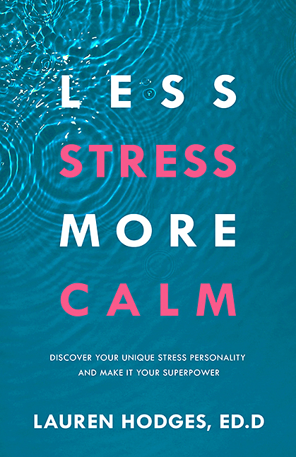 Less Stress, More Calm by Lauren Hodges, Ed.D.(WW Book Club)