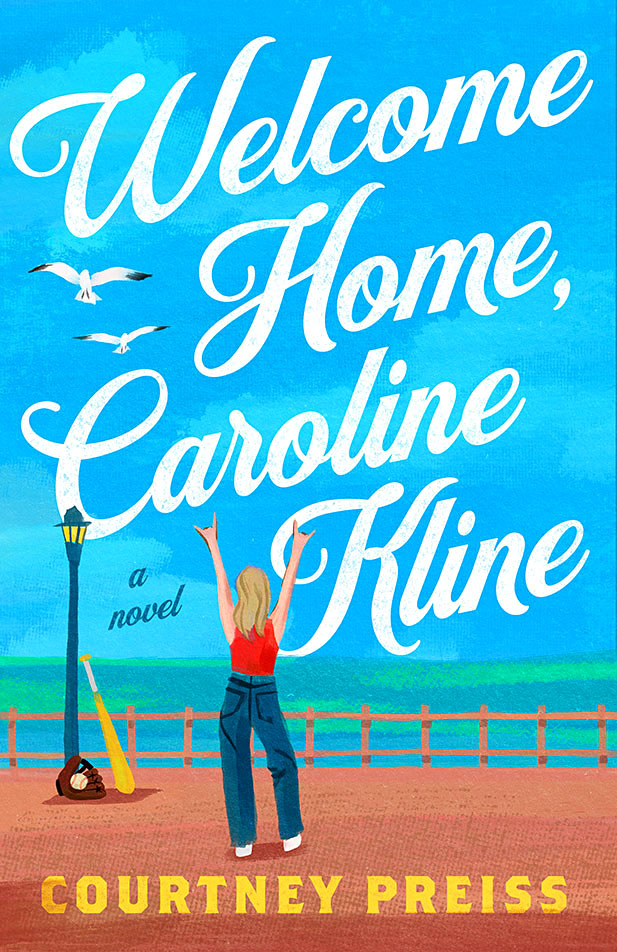 Welcome Home, Caroline Kline by Courtney Preiss (WW Book Club)