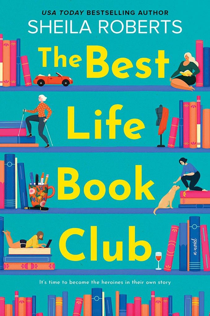 The Best Life Book Club by Sheila Roberts (WW Book Club)