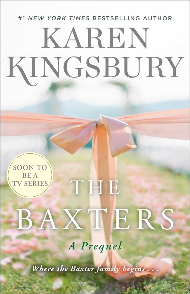 The Baxters by Karen Kingsbury (christian romance books) 
