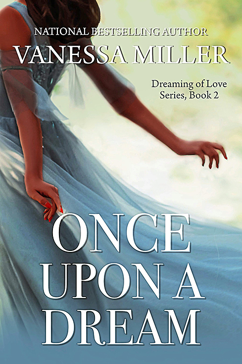 Once Upon a Dream by Vanessa Miller (christian romance books) 