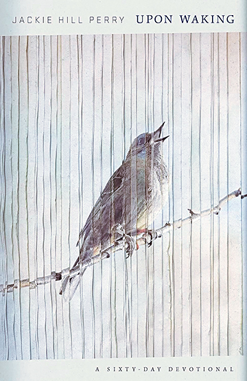 Upon Waking by Jackie Hill Perry (Christian Devotional Books) 