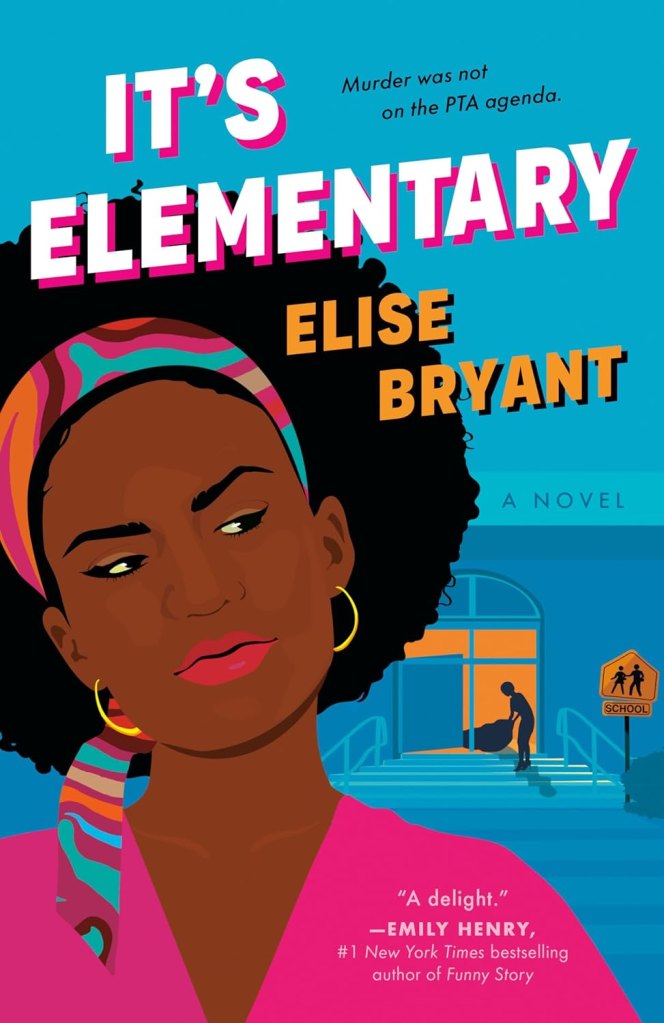 It’s Elementary by Elise Bryant (best summer mysteries)