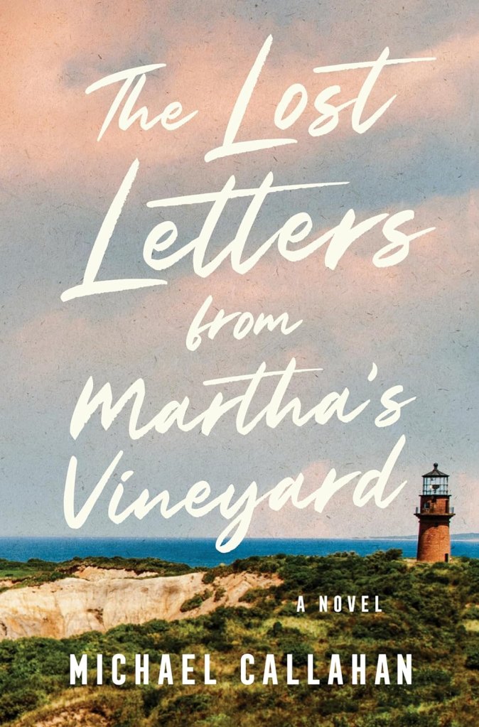 The Lost Letters from Martha’s Vineyard by Michael Callahan 
