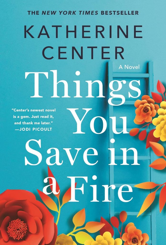 Things You Save in a Fire by Katherine Center