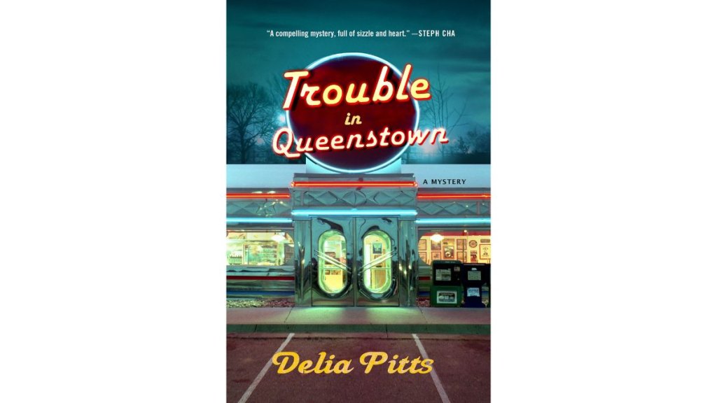 Trouble in Queenstown by Delia Pitts
