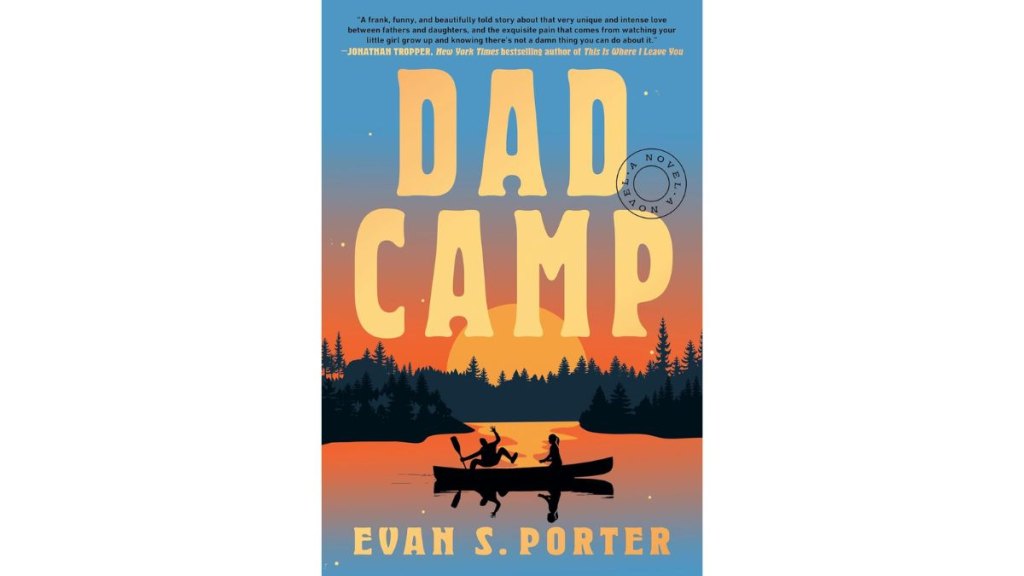 Dad Camp by Evan S. Porter