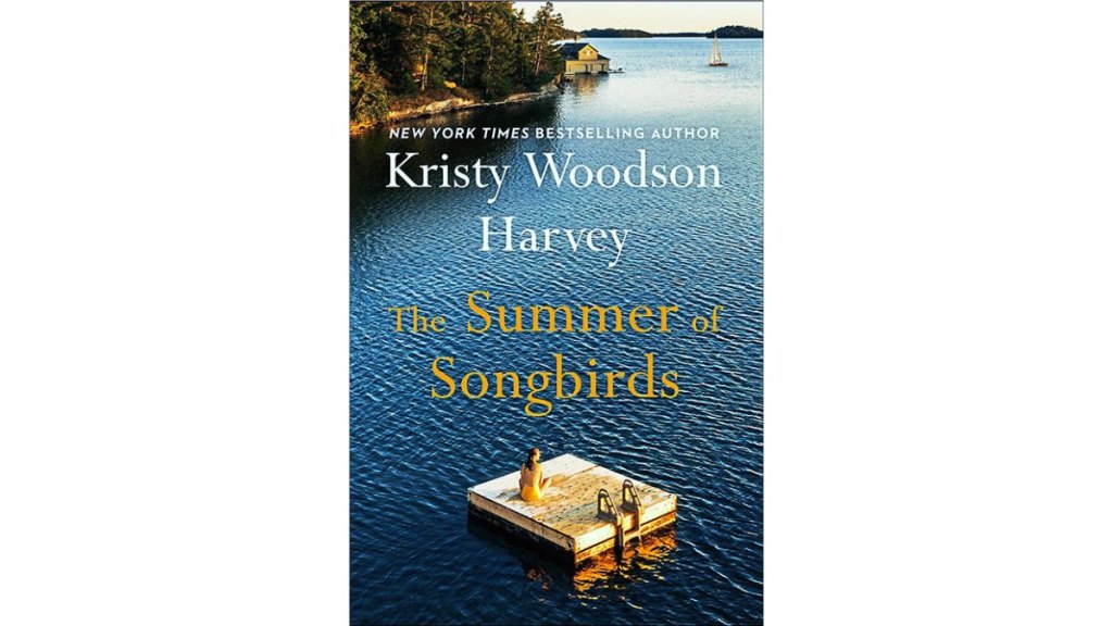 The Summer of Songbirds by Kristy Woodson Harvey