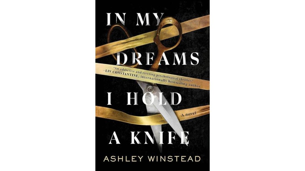 In My Dreams I hold a Knife by Ashley Winstead