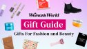 Various products that are gift ideas for those interested in beauty and fashion with the Woman's World logo and text that reads 'Gift Guide: Gifts for Fashion and Beauty.'