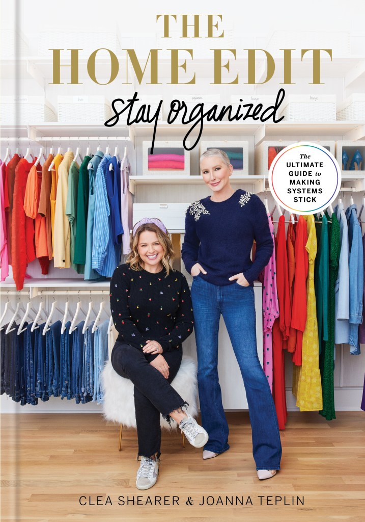 The Home Edit Stay Organized by Clea Shearer and Joanna Teplin