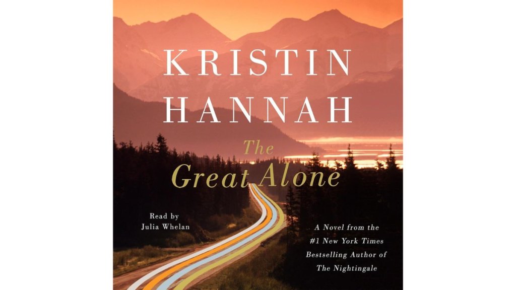 ‘The Great Alone’ by Kristin Hannah
