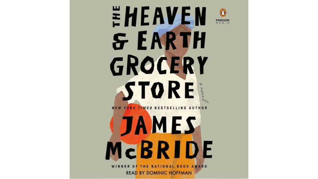 'The Heaven & Earth Grocery Store' by James McBride