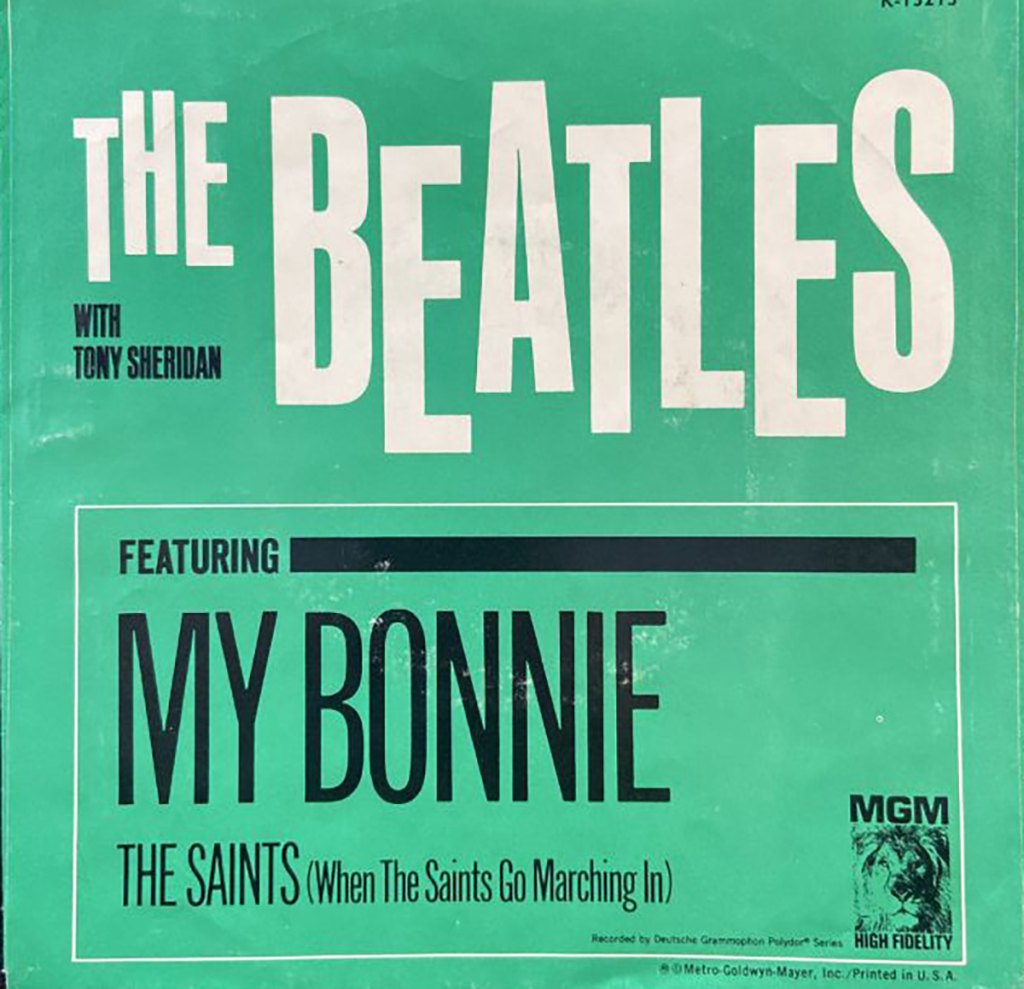 "My Bonnie"/"The Saints" by Tony Sheridan and The Beatles