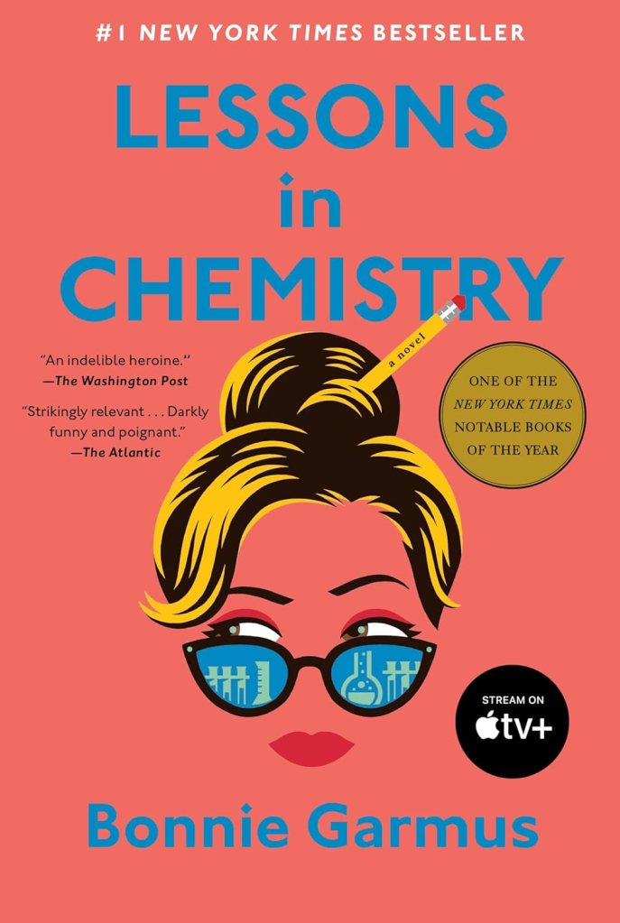 Lessons in Chemistry by Bonnie Garmus (Funny books) 